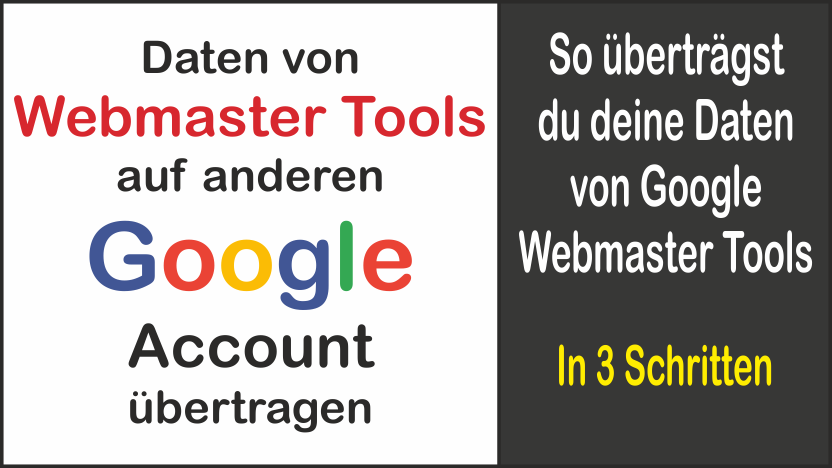 Daten von Webmaster Tools auf anderen Google Account übertragen