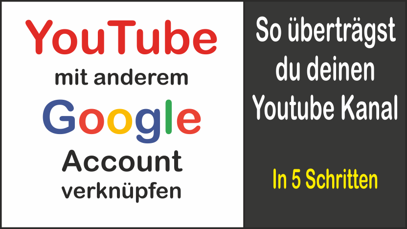 Youtube Kanal auf anderes Google Konto übertragen