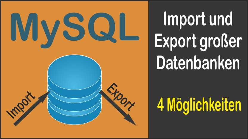 Import und Export großer Datenbanken in MySQL