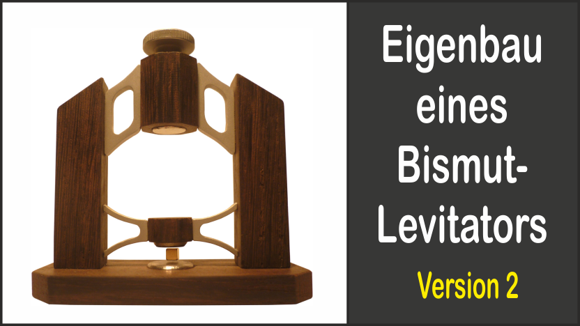 Eigenbau Bismut Levitator Version 2