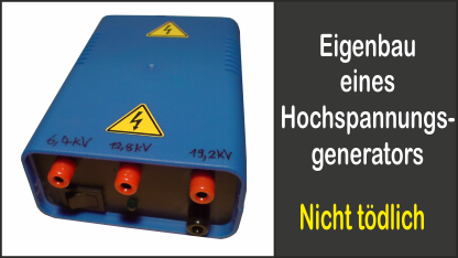 Eigenbau Hochspannungsgenerator