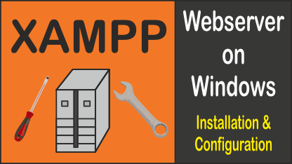 Installation and configuration of XAMPP webserver on windows